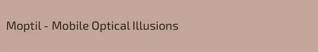 Moptil - Mobile Optical Illusions